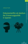 Dokumentarfilm ALS Medium Der Erinnerungspolitik in Spanien - Book