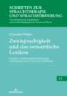 Zweisprachigkeit und das semantische Lexikon : Gezielte, sprachspezifische Foerderung und Therapie in der Kita und Grundschule - eBook