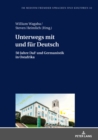 Unterwegs Mit Und Fuer Deutsch : 50 Jahre Daf Und Germanistik in Ostafrika - Book