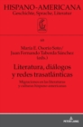 Literatura, Di?logos Y Redes Trasatl?nticas - Book