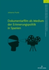 Dokumentarfilm als Medium der Erinnerungspolitik in Spanien - eBook