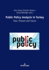 Public Policy Analysis in Turkey : Past, Present and Future - Book