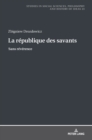 La r?publique des savants : Sans r?v?rence - Book