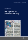 Wyclifsche Bibeluebersetzung : Ein Projekt Im Spannungsfeld Zwischen Anforderungen Und Moeglichkeiten - Book
