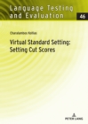 Virtual Standard Setting: Setting Cut Scores - Book