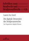 Die digitale Dimension des Strafprozessrechts : Zur Doppelnatur digitaler Beweise - eBook