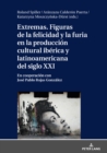 Extremas. Figuras de la furia y la felicidad en la produccion cultural iberica y latinoamericana del siglo XXI - eBook