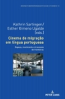 Cinema de migra??o em l?ngua portuguesa : Espa?o, movimento e travessia de fronteiras - Book