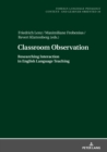 Classroom Observation : Researching Interaction in English Language Teaching - Book