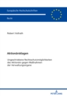 Aktionaersklagen : Ungeschriebene Rechtsschutzmoeglichkeiten des Aktionaers gegen Manahmen der Verwaltungsorgane - eBook