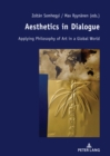 Aesthetics in Dialogue : Applying Philosophy of Art in a Global World - eBook