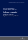 Italiano y espanol. : Estudios de traduccion, lingueistica contrastiva y didactica - eBook