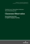 Classroom Observation : Researching Interaction in English Language Teaching - eBook