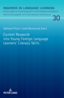 Current Research into Young Foreign Language Learners‘ Literacy Skills - Book