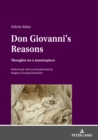 Don Giovanni’s Reasons: Thoughts on a masterpiece - Book