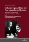 STEFAN ZWEIG UND ELLEN KEY. EINE BIOGRAFISCHE MINIATUR : Briefwechsel zwischen einem jungen oesterreichischen Dichter und einer schwedischen Philosophin und Gesellschaftsreformerin - eBook