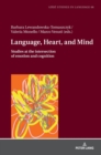 Language, Heart, and Mind : Studies at the intersection of emotion and cognition - Book