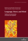 Language, Heart, and Mind : Studies at the intersection of emotion and cognition - eBook