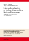 Internationalization of Universities and the National Language : Language Policy Interventions and Case Studies - eBook