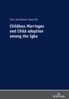 Childless Marriages and Child adoption among the Igbo - eBook