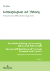 Fahrzeugdiagnose und Erfahrung : Ein Kompetenzmodell zur Aufklaerung beruflichen Diagnosehandelns - eBook