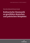 Kulinarische Onomastik an gewaehlten deutschen und polnischen Beispielen - eBook