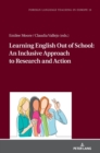Learning English Out of School: An Inclusive Approach to Research and Action - Book