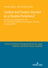 Central and Eastern Europe as a Double Periphery? : Volume of proceedings from the 11th CEE Forum Conference in Bratislava, - Book
