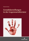 Gewaltdarstellungen in Der Gegenwartsliteratur - Book