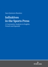 Infinitives in the Sports Press : A Contrastive Analysis in English, French and Spanish - eBook