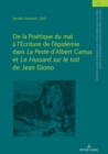 De la Po?tique du mal ? l'?criture de l'?pid?mie dans "La Peste" d'Albert Camus et "Le Hussard sur le toit" de Jean Giono - Book