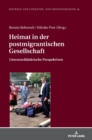 Heimat in der postmigrantischen Gesellschaft : Literaturdidaktische Perspektiven - Book