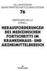 Herausforderungen des medizinischen Fortschritts im Krankenhaus- und Arzneimittelbereich : 24. Bad Orber Gespraeche ueber kontroverse Themen im Gesundheitswesen - Book