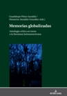 Memorias globalizadas : Antologia critica en torno a la literatura latinoamericana - eBook