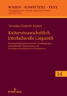 Kulturwissenschaftlich-Interkulturelle Linguistik : Kommunikationstheoretische Grundlegungen, Interkulturelle Dimensionen Und Fremdsprachendidaktische Perspektiven - Book