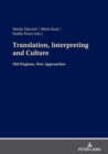 Translation, Interpreting and Culture : Old Dogmas, New Approaches - Book