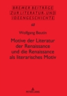 Motive der Literatur der Renaissance und die Renaissance als literarisches Motiv - Book