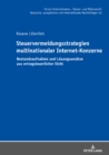 Steuervermeidungsstrategien Multinationaler Internet-Konzerne : Bestandsaufnahme Und Loesungsansaetze Aus Ertragsteuerlicher Sicht - Book