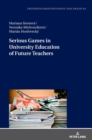 Serious Games in University Education of Future Teachers - Book