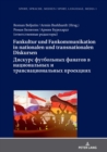 Fankultur und Fankommunikation in nationalen und transnationalen Diskursen / ??????? ?????????? ??????? ? ???????????? ? ????????????????? ????????? / Diskurs futbol'nyh fanatov v nacional'nyh i trans - eBook