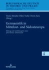 Germanistik in Mittelost- und Suedosteuropa : Bildung und Ausbildung fuer einen polyvalenten Arbeitsmarkt - eBook