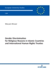 Gender Discrimination for Religious Reasons in Islamic Countries and International Human Rights Treaties - eBook