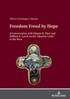 Freedom Freed by Hope : A Conversation with Johann B. Metz and William F. Lynch on the ‘Identity Crisis’ in the West - Book