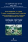 From Potentials to Reality: Transforming Africa's Food Production : Investment and policy priorities for sufficient, nutritious and sustainable food supplies - Book