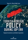 Turkish Foreign Policy during JDP Era : Regional Coexistence and Global Cooperation - eBook