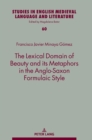 The Lexical Domain of Beauty and its Metaphors in the Anglo-Saxon Formulaic Style - Book