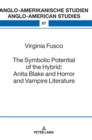 The Symbolic Potential of the Hybrid: Anita Blake and Horror and Vampire Literature - Book