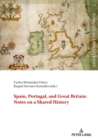 Spain, Portugal, and Great Britain: Notes on a Shared History - eBook