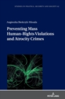 Preventing Mass Human-Rights Violations and Atrocity Crimes - Book