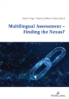 Multilingual Assessment – Finding the Nexus? - Book